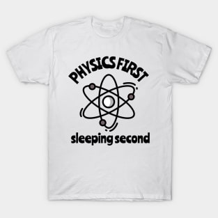 physics first sleeping seconds T-Shirt